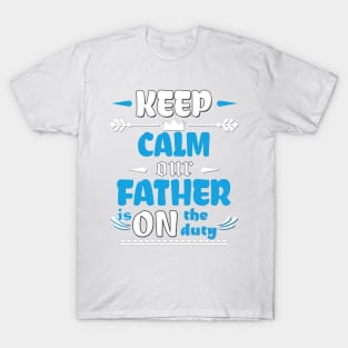 A father is on the duty T-Shirt